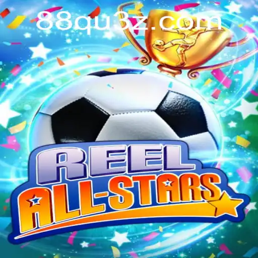ReelAllStars: Uma Imersão no Mundo das Slots com 88QUBet