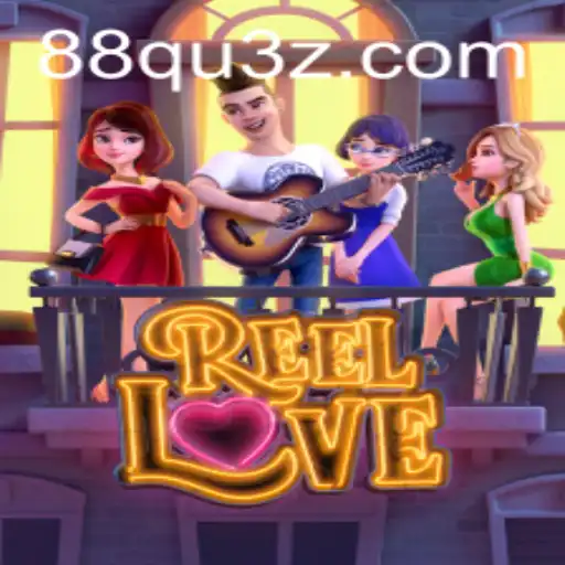 Explorando o Fascinante Mundo de ReelLove com 88QUBet